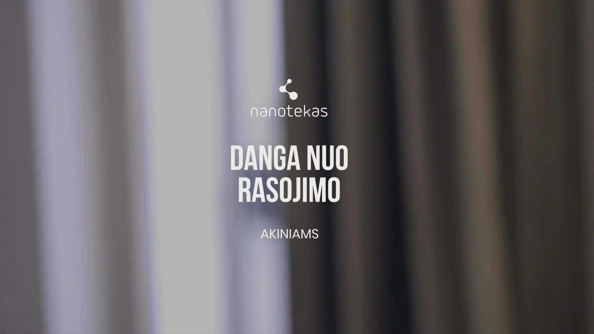 Nano danga nuo akinių rasojimo